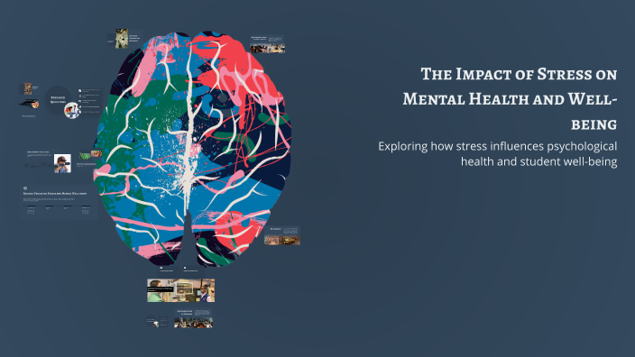 The Impact of Stress on Mental Health and Well-being by Sanaa on Prezi