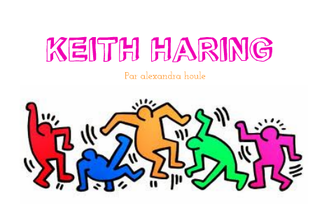 Keith Fucking Haring By Alexandra Houle On Prezi Next