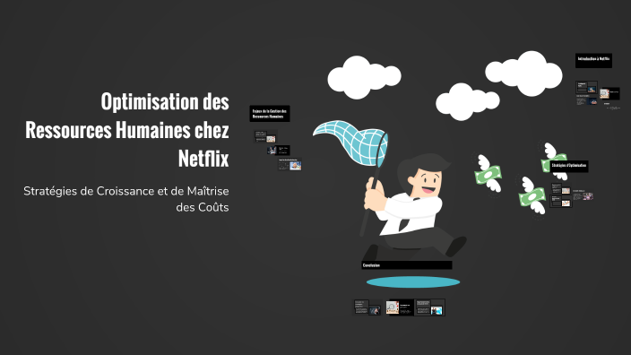Optimisation Des Ressources Optimisation des Ressources Humaines chez Netflix by tunui tinorua on Prezi