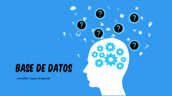 Base de datos by JENNIFHER YISETH LOPEZ ARAGONEZ on Prezi