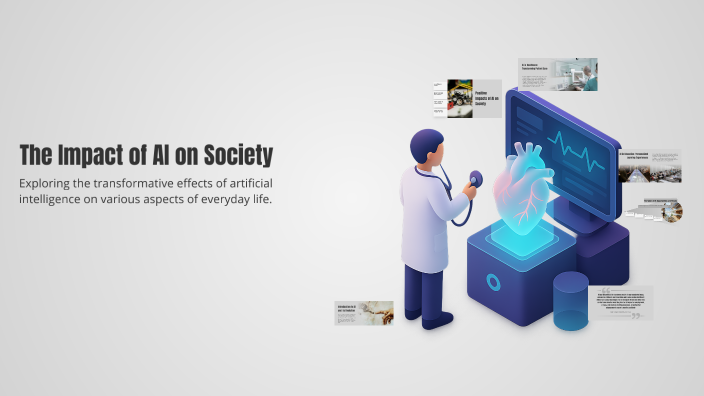 The Impact of AI on Society by Joao paulo Ribeiro on Prezi