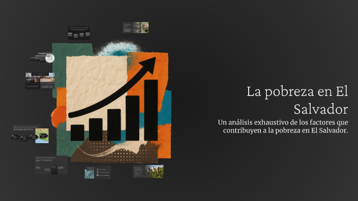 La pobreza en El Salvador by JUJJ VILLAS on Prezi