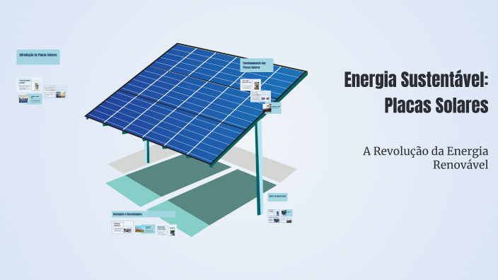 Energia Sustentável: Placas Solares by luis gustavo nascimento on Prezi