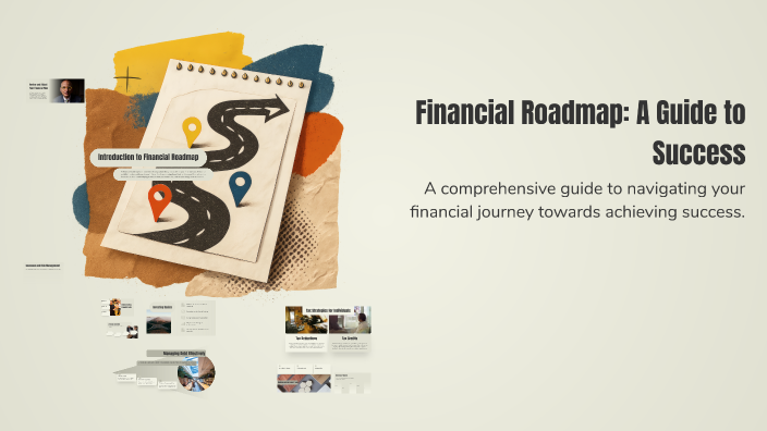 Financial Roadmap: A Guide to Success by GREGIE DIAZ on Prezi