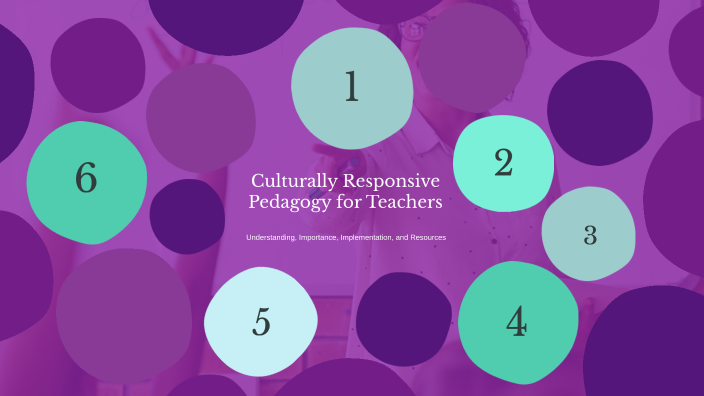 Culturally Responsive Pedagogy for Teachers by Allison Smith on Prezi