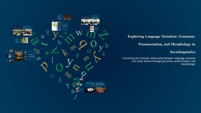 Exploring Language Variation: Grammar, Pronunciation, and Morphology in ...