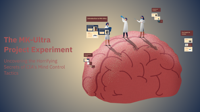 Mk Distance Project The MK-Ultra Project Experiment by Kareem Elawady on Prezi