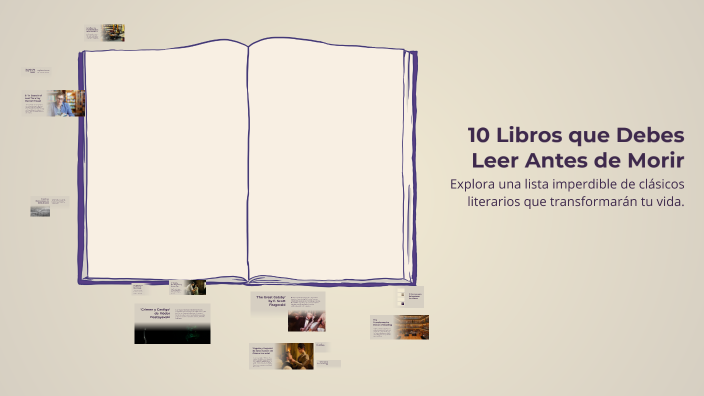 10 Libros que Debes Leer Antes de Morir by Meylin Armenta on Prezi