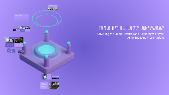 Prezi AI: Features, Qualities, and Advantages by Priya Savadi on Prezi