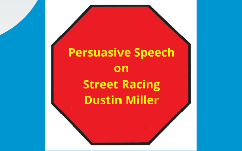 Racing Persuasive Speech