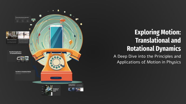 Exploring Motion: Translational and Rotational Dynamics by Christine ...