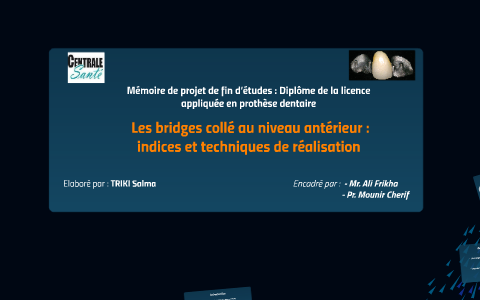 Les bridges collé au niveau antérieur : indices et technique by Ahmed ...