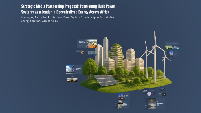 Strategic Media Partnership Proposal: Positioning Husk Power Systems as ...