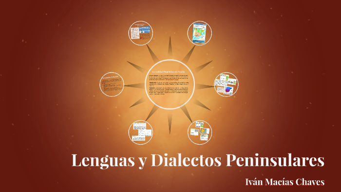 Lenguas y Dialectos Peninsulares by Iván Macías Chaves on Prezi