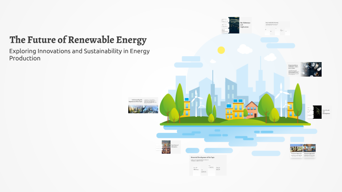 The Future of Renewable Energy by بلال البحري on Prezi