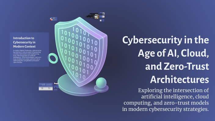 Cybersecurity in the Age of AI, Cloud, and Zero-Trust Architectures by ...