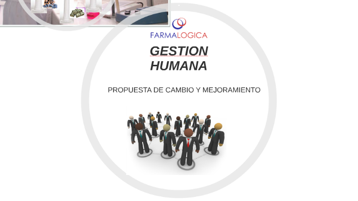 PROPUESTA DE GESTION HUMANA by Liliana Marcela Quicasaque Garcia on Prezi