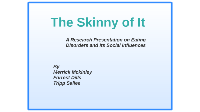 Teenage Eating Disorders Presentation by Tripp Sallee on Prezi