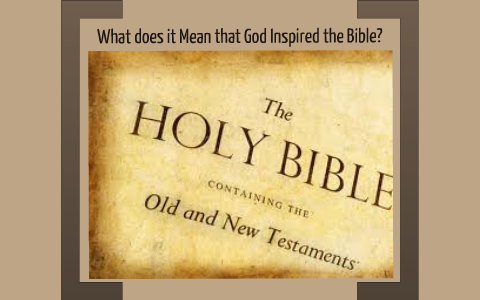 What Does It Mean That God Inspired the Bible? by Tamara First Chance ...