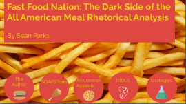 Fast Food Nation Rhetorical Analysis By Sean Parks