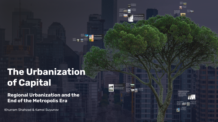 The Urbanization of Capital by Kamol Suyunov on Prezi