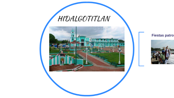 Hidalgotitlan VISITA HIDALGOTITLAN by Rodolfo Hernandez Perez on Prezi