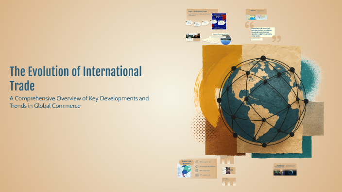 The Evolution of International Trade by Lilian Molle on Prezi