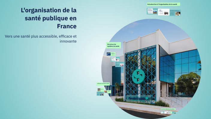 L'organisation de la santé publique en France by mag lemoi on Prezi