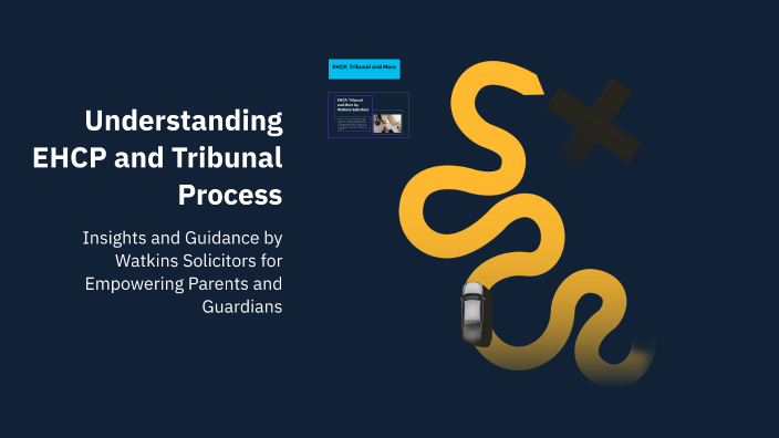 Understanding EHCP and Tribunal Process by Kasthuri Miriyala on Prezi