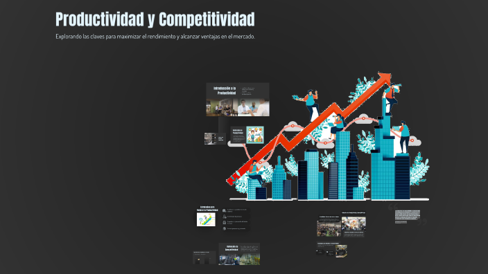 Productividad y Competitividad by Ingrid Castañeda on Prezi