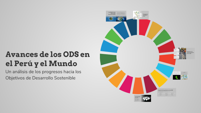 Avances de los ODS en el Perú y el Mundo by Patrick Cabezas on Prezi