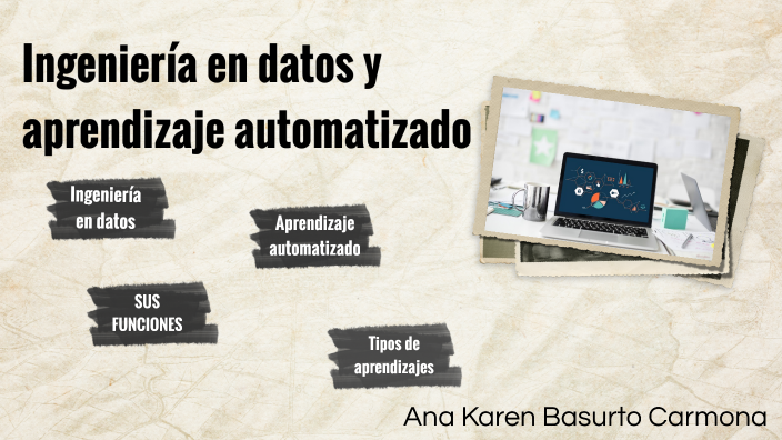 ingenieria en datos y aprendizaje autonomo by ANA KAREN BASURTO CARMONA ...