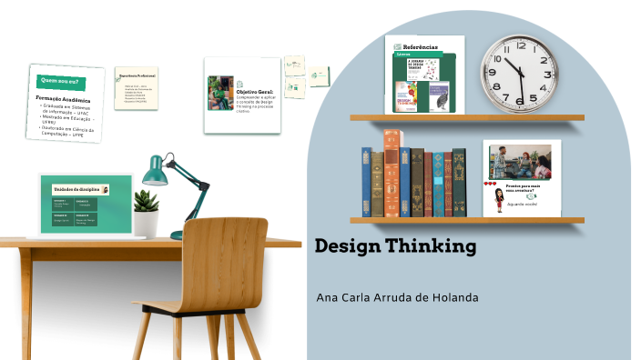 Aula de Apresentação Design Thinking by Ana Carla Holanda on Prezi