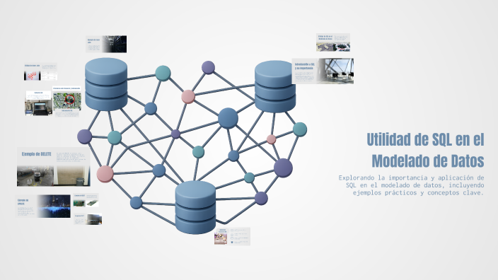 Utilidad de SQL en el Modelado de Datos by Elvis Salazar on Prezi