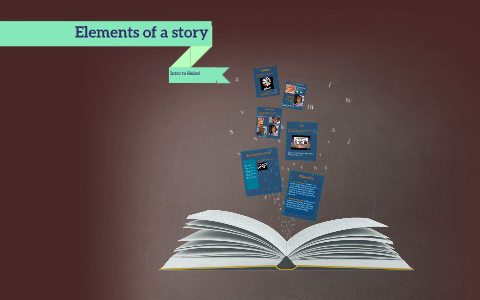 Elements of a story by Kelsey Mitchen on Prezi