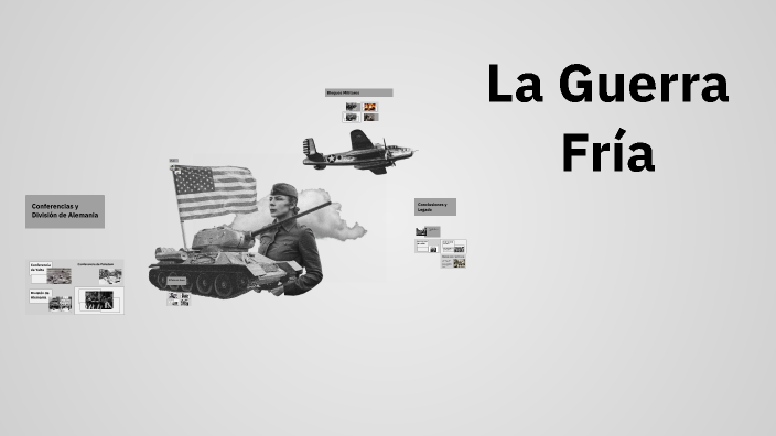 La Guerra Fría by Scarlett Ariadna Castro Pérez on Prezi