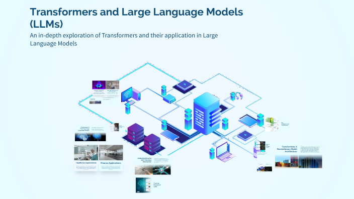 Transformers and Large Language Models (LLMs) by Anas Kapadia on Prezi