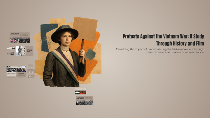 Protests Against the Vietnam War: A Study Through History and Film by ...