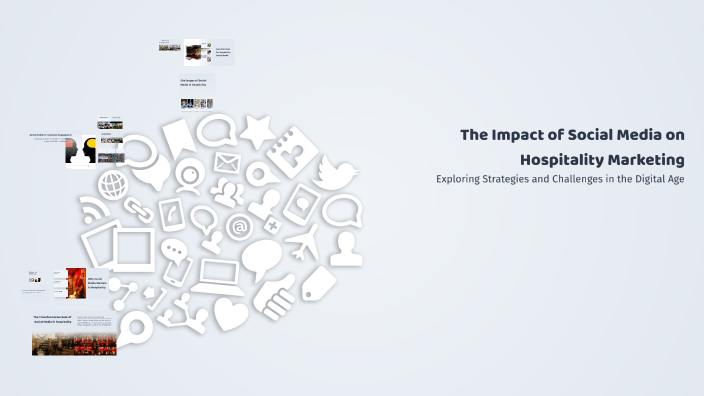 The Impact of Social Media on Hospitality Marketing by simran kaur on Prezi