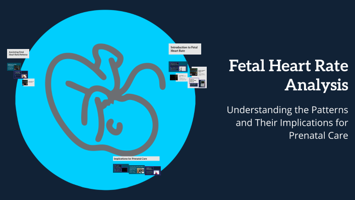 Fetal Heart Rate Analysis by Saniya Mahreen on Prezi