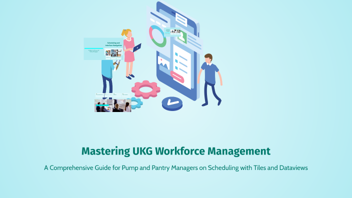Ugk Workforce Tutorial Mastering UKG Workforce Management by Ben Northrop on Prezi