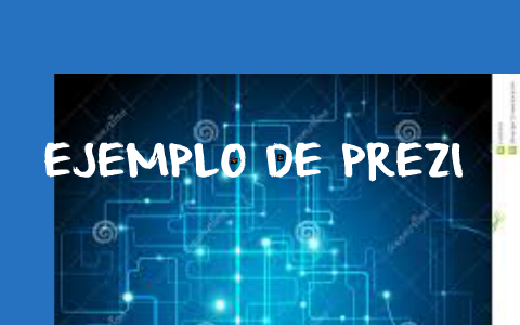 EJEMPLO DE PREZI by Laura Montero on Prezi