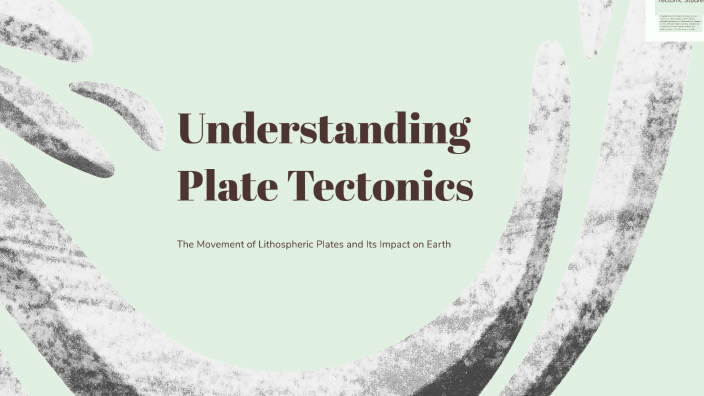 Understanding Plate Tectonics by Dre Jackson on Prezi