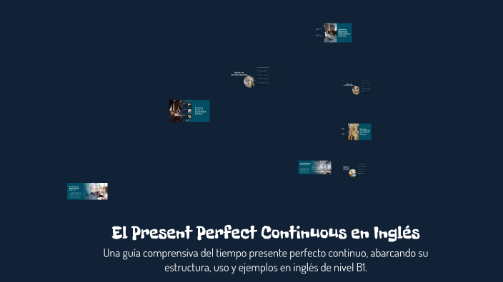 El Present Perfect Continuous en Inglés by Paula Parra on Prezi