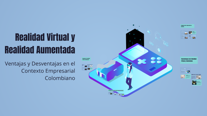 Realidad Virtual y Realidad Aumentada by Hernan Ayala on Prezi