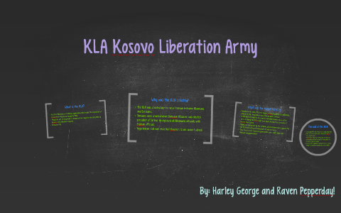 KLA Kosovo Liberation Army by Harley George on Prezi