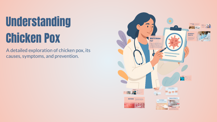Understanding Chicken Pox by Arfat Khan on Prezi