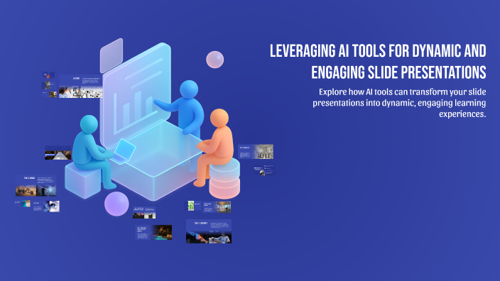 Leveraging AI Tools for Dynamic and Engaging Slide Presentations by ...