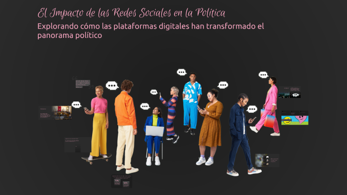 El Impacto de las Redes Sociales en la Política by Isaac Serrano on Prezi