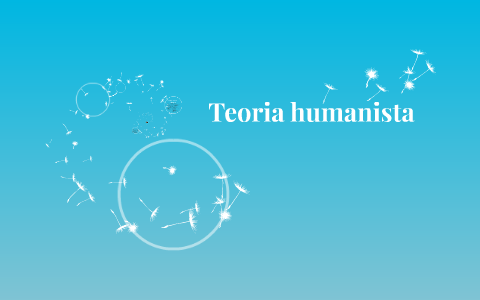 Teoria Humanista By Gabriela Melendez On Prezi